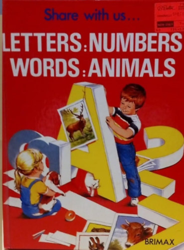 Karen O'Callaghan - Share with us... Letters,Numbers,Words,Animals - Ossz meg velnk.. Betket,szmokat, szavakat s llatokat - Angol nyelv