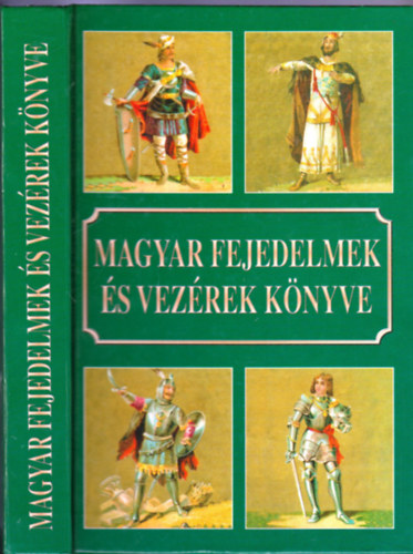 Csiff�ry Tam�s szerk. - Magyar fejedelmek �s vez�rek k�nyve