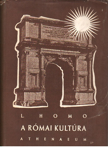 Léon Homo - A római kultúra
