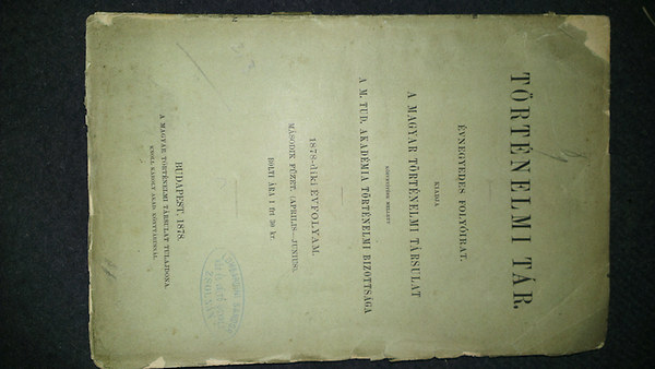 Magyar Trtnelmi Trsulat - Trtnelmi tr 1878-diki vfolyam msodik fzet (prilis-jnius)