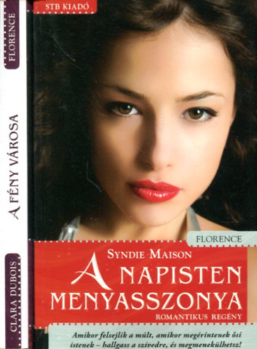 Syndie Maison - Clara Dubois - 2 db romantikus k�tet: A Napisten menyasszonya - A f�ny v�rosa