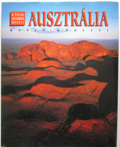 Marco Moretti - Ausztrália - A világ legszebb helyei
