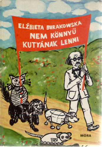 Elzbieta Burakowska - Nem k�nny� kuty�nak lenni