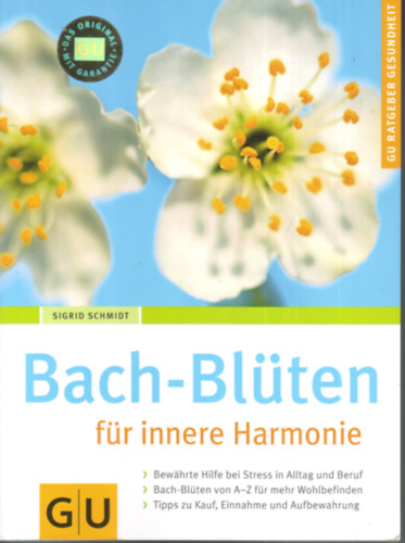 Sigrid Schmidt - Bach-Bl�ten f�r innere Harmonie
