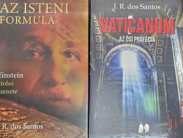 José Rodrigues dos Santos - 2 db J. R. dos Santos könyv: Az isteni formula - Einstein utolsó üzenete + Vaticanum