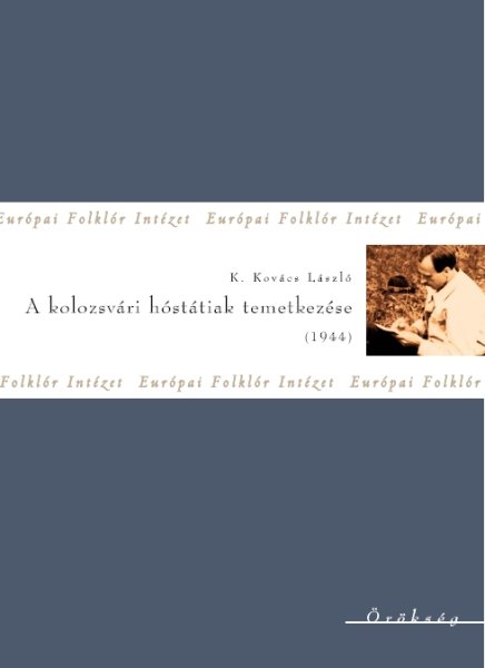 K. Kov�cs L�szl� - A kolozsv�ri h�st�tiak temetkez�se (1944)
