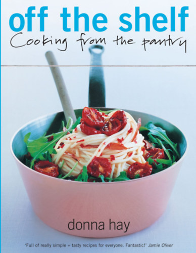 Donna Hay - Off the Shelf: Cooking from the Pantry