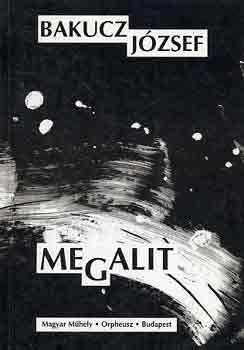 Bakucz József - Megalit