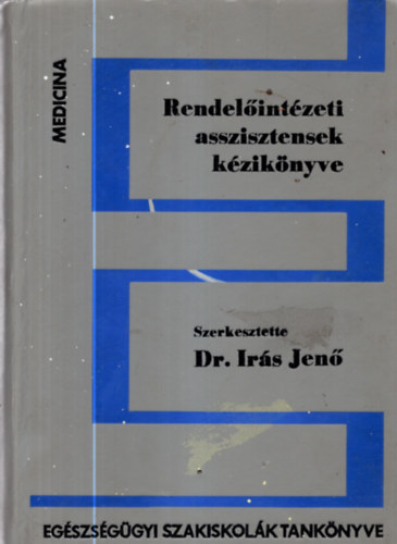 Dr. rs Jen Egyedi Lszl - A rendelintzeti asszisztensek kziknyve