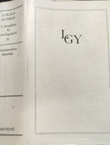 Luk�cs Gy�rgy - A t�rsadalmi l�t ontol�gi�j�r�l II.