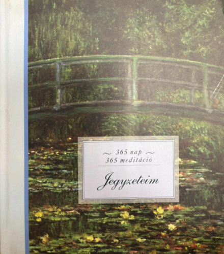 365 nap 365 meditáció jegyzeteim