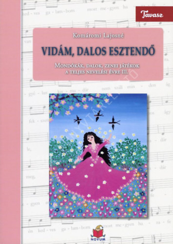 Komáromi Lajosné - Vidám, dalos esztendő III. Tavasz