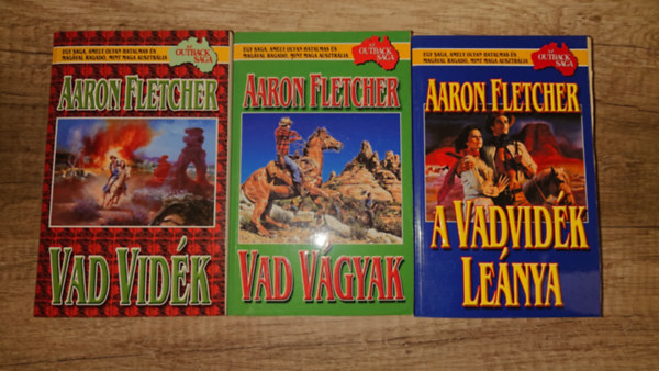 Aaron Fletcher - Outback Saga I-III.: Vad vid�k + Vad v�gyak + A vadvid�k le�nya