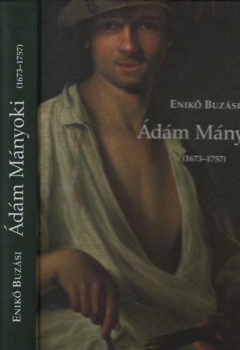 Enik Buzsi - dm Mnyoki 1673-1757 (Monographie und Oeuvrekatalog)