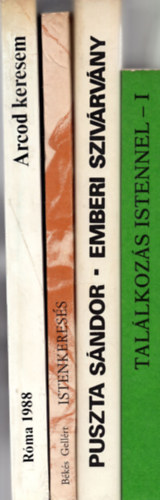 Dr. Bks Gellrt, Szab Ferenc S.J., Puszta Sndor Cserhti Jzsef - 4 db Vallsi knyv: Arcod keresem-Isten-keresk vallomsai +Istenkeress +Emberi szivrvny +Isten a mennyei Atynk.