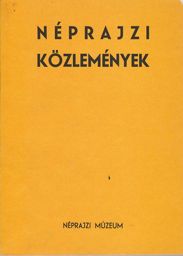 Forrai Ibolya  (Szerk.) - Nprajzi kzlemnyek XXV. vfolyam