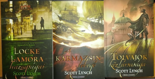 Scott Lynch - Az ri csirkefog trilgia: Locke Lamora hazugsgai + A karmazsin lobog + Tolvajok kztrsasga