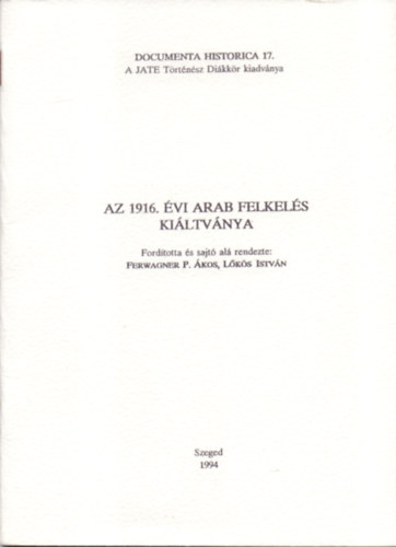 Lőkös István Ferwagner P. Ákos (ford.) - Az 1916. évi arab felkelés kiáltványa