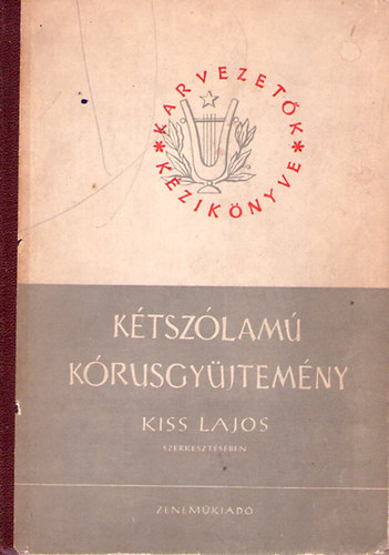 Kiss Lajos szerk. - Ktszlam krusgyjtemny (Karvezetk kziknyve)