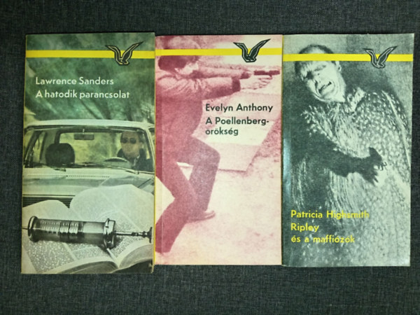 Evelyn Anthony, Patricia Highsmith Lawrence Sanders - A hatodik parancsolat + A Poellenberg-�r�ks�g + Ripley �s a maffi�z�k  (3db Albatrosz krimi)