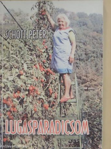 Schott Pter - Lugasparadicsom