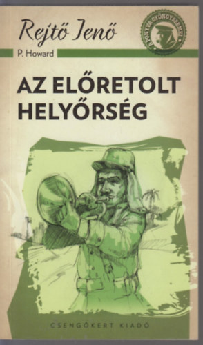 Rejt� Jen�  (P. Howard) - Az el�retolt hely�rs�g