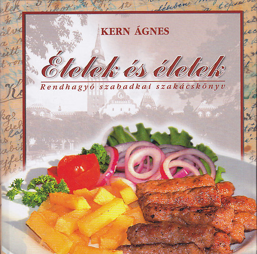 Kern gnes - telek s letek - Rendhagy szabadkai szakcsknyv