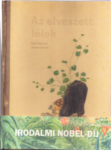 Joanna Concejo Olga Tokarczuk - Az elveszett l�lek