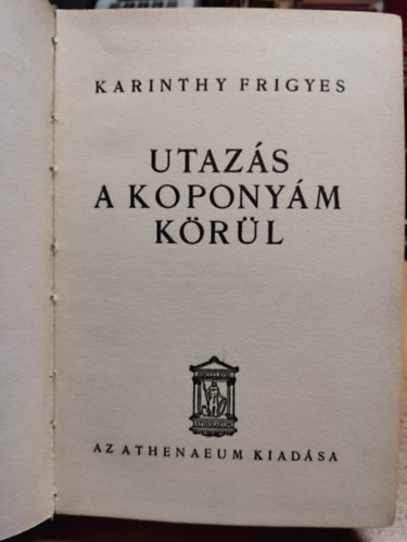 Karinthy Frigyes - Utazs a koponym krl