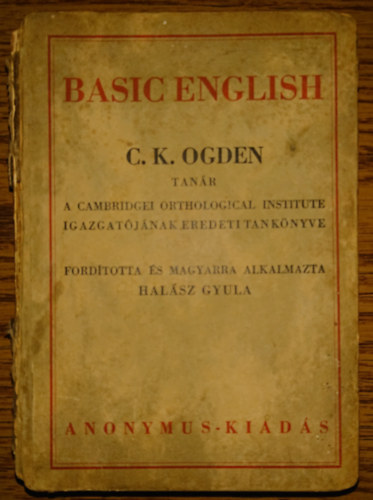 C. K. Ogden - Basic English - C. K. Ogden (Anonymus kiadás)