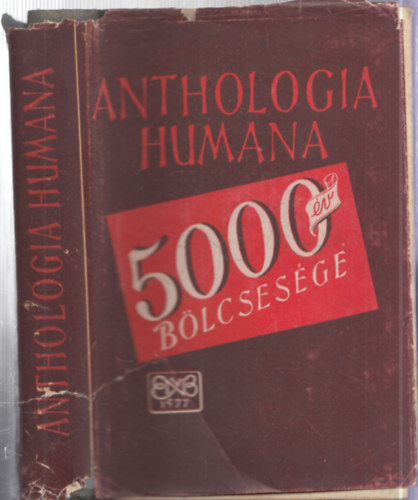 Hamvas B�la (szerk.) - Anthologia humana (5000 �v b�lcsess�ge)