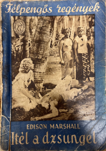 Edison Marshall - It�l a dzsungel (F�lpeng�s reg�nyek)