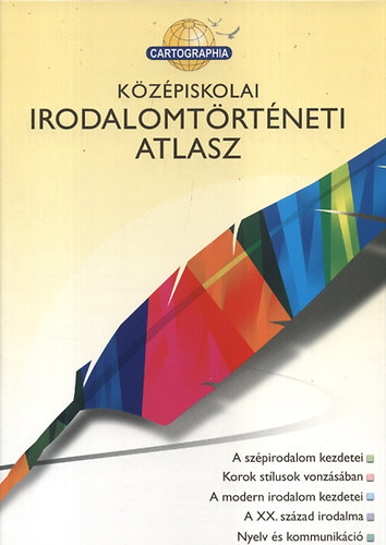 Cartographia Kft. - K�z�piskolai Irodalomt�rt�neti atlasz