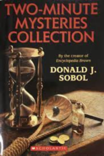 Donald J. Sobol - Two minute mysteries collection (Ktperces rejtlyek gyjtemnye) ANGOL NYELVEN