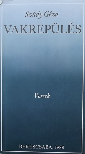 Sz�dy G�za - Vakrep�l�s - Versek