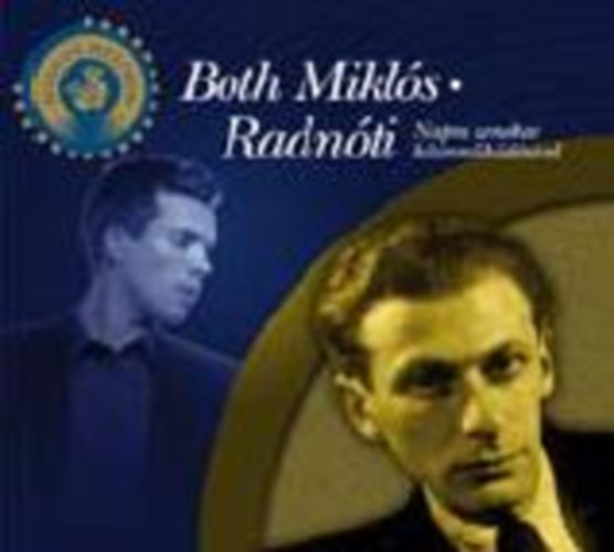 Radnóti Miklós - Both Miklós - Radnóti (CD melléklettel)