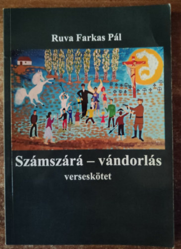 Ruva Farkas Pl - Szmszr-vndorls-dediklt