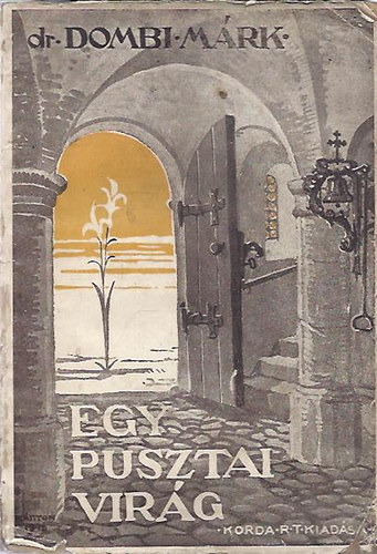 Dr. Dombi Márk - Egy pusztai virág