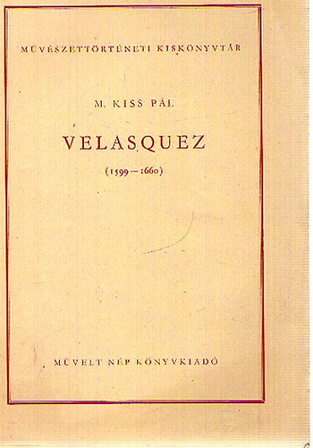 M. Kiss P�l - Velasquez (1599-1660)