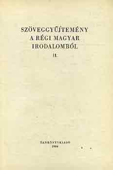 Barta J.-Klaniczay T.  (szerk.) - Szveggyjtemny a rgi magyar irodalombl II. rsz: Barokk