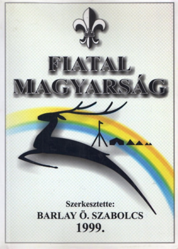 Fiatal magyarsg - A csodaszarvas nyomban
