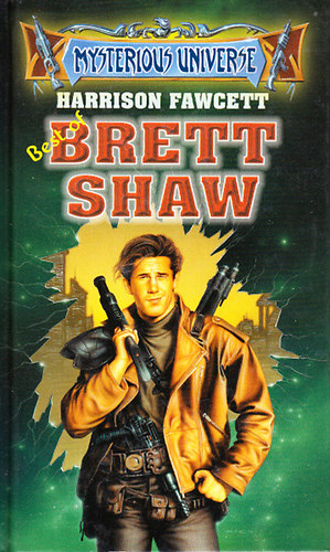 Harrison Fawcett - Best of Brett Shaw (Mysterious Universe)