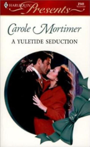 Carole Mortimer - A Yuletide Seduction