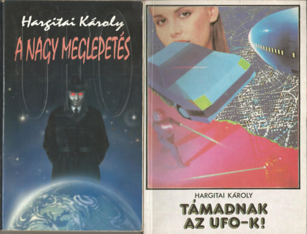 Hargitai Kroly - 2 db knyv, A nagy meglepets, Tmadnak az UFO-k!