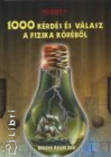 Rkn Kalydi Bea - Mirt? 1000 krds s vlasz a fizika krbl