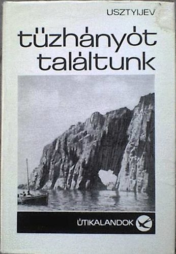 Usztyijev - Tűzhányót találtunk