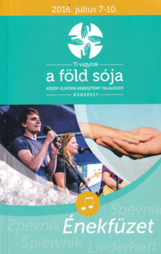 �nekf�zet - 2016. j�lius 7-10. Ti vagytok a f�ld s�ja