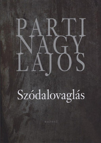 Parti Nagy Lajos - Szdalovagls