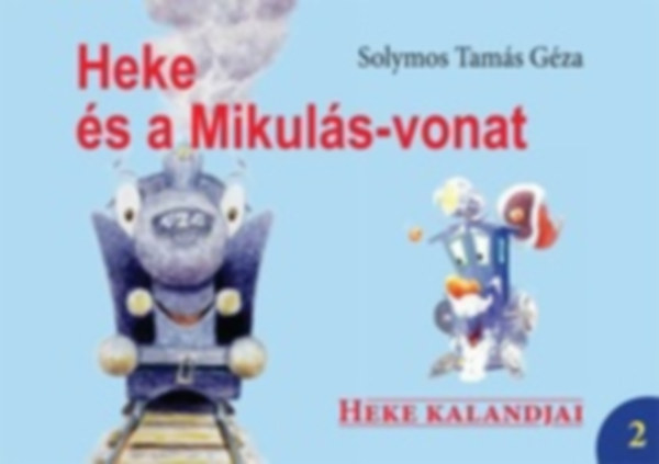 Solymos Tams Gza - Heke s a Mikuls-vonat
