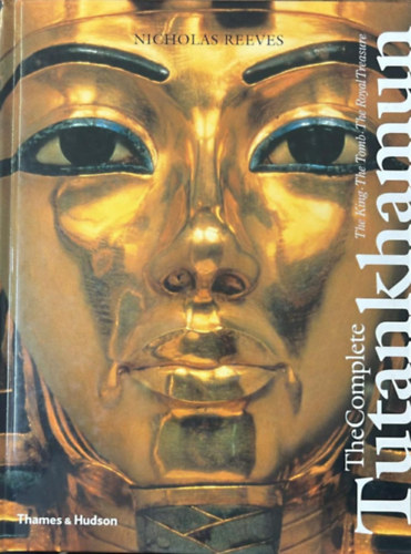 Nicholas Reeves - The Complete Tutankhamun